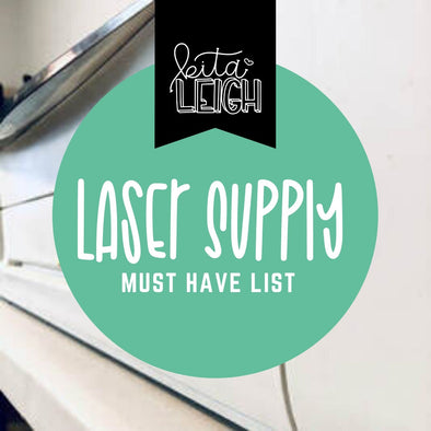 The Must have Supply List for the Laser Newbie