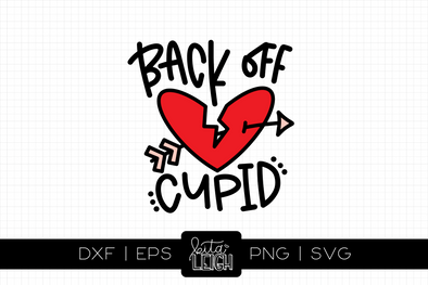 Back Off Cupid | Cut File