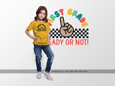 First Grade Ready or Not SVG | Cute Teacher & Classroom Design