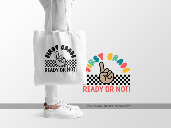 First Grade Ready or Not SVG | Cute Teacher & Classroom Design