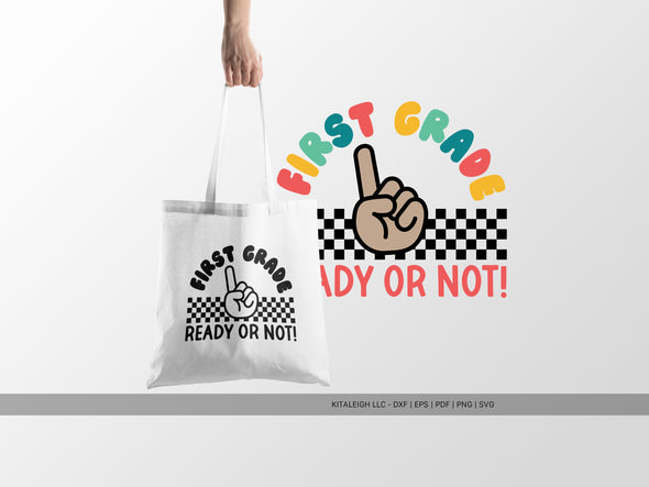 First Grade Ready or Not SVG | Cute Teacher & Classroom Design