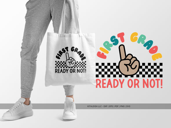 First Grade Ready or Not SVG | Cute Teacher & Classroom Design