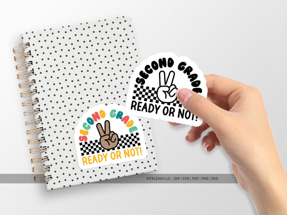 Second Grade Ready or Not SVG | Back-to-School & Teacher Craft Design