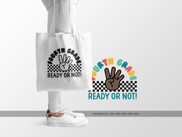 Fourth Grade Ready or Not SVG | Cute Classroom & Teacher Design