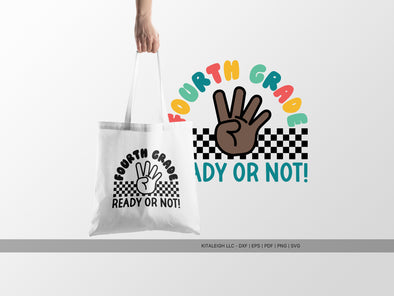 Fourth Grade Ready or Not SVG | Cute Classroom & Teacher Design