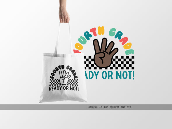 Fourth Grade Ready or Not SVG | Cute Classroom & Teacher Design