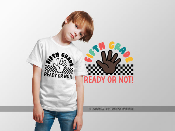 Fifth Grade Ready or Not SVG | Back-to-School Teacher & Classroom Design