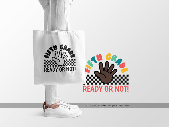 Fifth Grade Ready or Not SVG | Back-to-School Teacher & Classroom Design