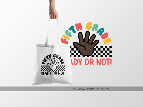 Fifth Grade Ready or Not SVG | Back-to-School Teacher & Classroom Design