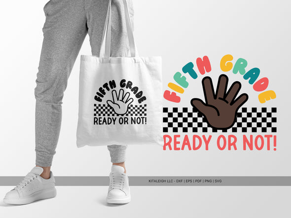 Fifth Grade Ready or Not SVG | Back-to-School Teacher & Classroom Design