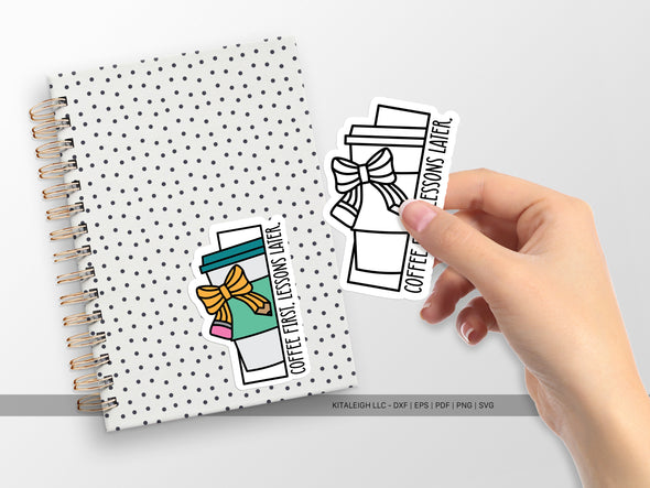 Coffee First, Lessons Later SVG | Cute Teacher & Classroom Design