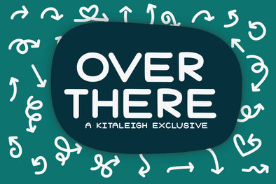 Over There Kitaleigh Exclusive Font