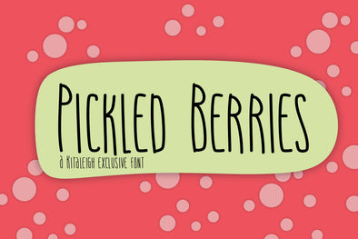Pickled Berries Kitaleigh Exclusive Font