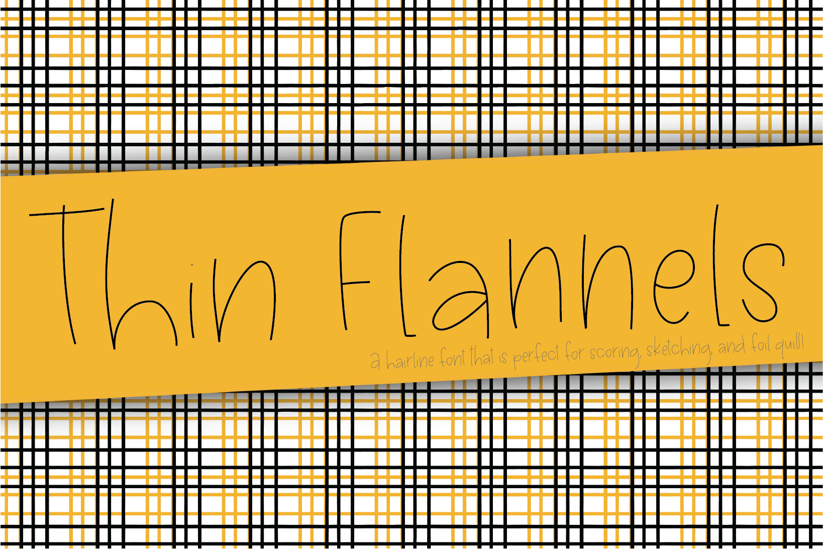 Thin Flannels Hairline Font, Scoring, Sketching, Foil Quill