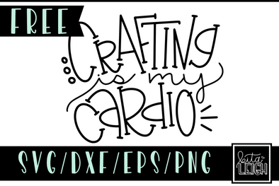 FREE Crafting is my Cardio SVG Cut File and PNG Sublimation File